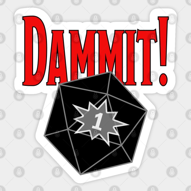 DAMMIT! Sticker by DraconicVerses